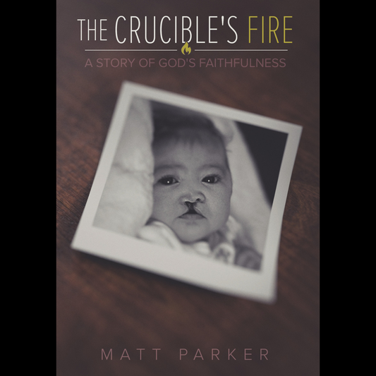 The Crucible's Fire: A Story of God's Faithfulness